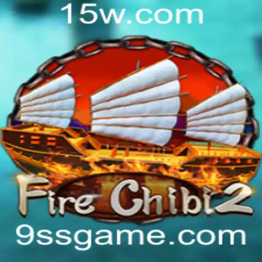 Descubra o Mundo de FireChibi2: O 9ss Game Que Está Conquistando Todos